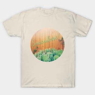 Succulent! T-Shirt